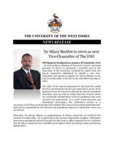 THE UNIVERSITY OF THE WEST INDIES  NEWS RELEASE Sir Hilary Beckles to serve as next Vice-Chancellor of The UWI