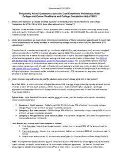 Disseminated[removed]Frequently Asked Questions about the Dual Enrollment Provisions of the College and Career Readiness and College Completion Act of[removed]What is the definition of “dually enrolled students” i