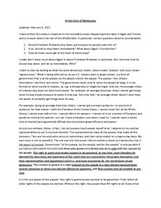 At the Core of Democracy Updated: February 6, 2011 I have written this essay in response to the incredible events happening these days in Egypt and Tunisia, and to a lesser extent the rest of the Middle East. In particul