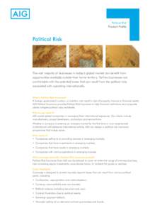 Political Risk Product Profile Political Risk  The vast majority of businesses in today’s global market can benefit from