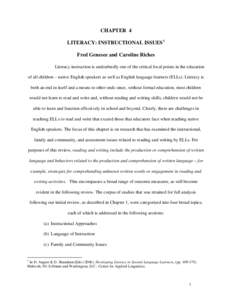 CHAPTER 4 LITERACY: INSTRUCTIONAL ISSUES 1 Fred Genesee and Caroline Riches Literacy instruction is undoubtedly one of the critical focal points in the education of all children – native English speakers as well as Eng