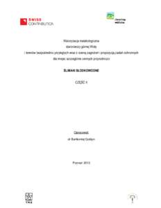 Waloryzacja malakologiczna starorzeczy górnej Wisły i terenów bezpośrednio przyległych wraz z oceną zagroŜeń i propozycją zadań ochronnych dla miejsc szczególnie cennych przyrodniczo ŚLIMAKI SŁODKOWODNE CZĘ