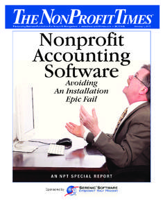 AccountingSoftware_SpecRep_Layout[removed]:52 PM Page 1  THE NONPROFITTIMES The Leading Business Publication For Nonprofit Management • www.thenonprofittimes.com • $6.00 U.S.  Nonprofit