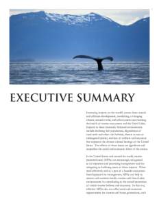 1  Executive Summary Increasing impacts on the world’s oceans from coastal and offshore development, overfishing, a changing climate, natural events, and other sources are straining