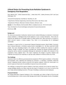 A Novel Device for Preventing Acute Radiation Syndrome in Emergency First Responders Oren Milstein PhDa , Gideon Waterman M.Sc.a , Itzhak Orion PhDb , Andrey Broisman, PhDa,c and Tuvia Schlesinger, DSca a