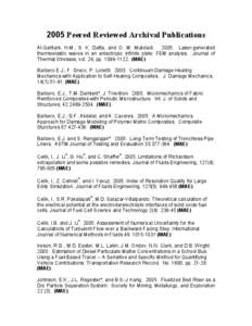 2005 Peered Reviewed Archival Publications  Al­Qahtani,  H.M.,  S.  K.  Datta,  and  O.  M.  Mukdadi.      2005.  Laser­generated  thermoelastic  waves  in  an  anisotropic  infinite  plate:  F