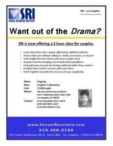SRI—Los Angeles  Want out of the Drama? SRI is now offering a 2 hour class for couples.  