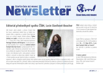 Newsletter ČESKÝCH ŠKOL BEZ HRANICEditorial předsedkyně spolku ČŠBH, Lucie Slavíkové-Boucher