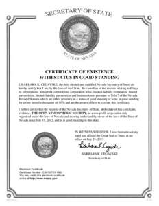 CERTIFICATE OF EXISTENCE WITH STATUS IN GOOD STANDING I, BARBARA K. CEGAVSKE, the duly elected and qualified Nevada Secretary of State, do hereby certify that I am, by the laws of said State, the custodian of the records