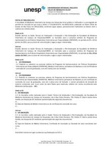 Campus de Araçatuba  FACULDADE DE MEDICINA VETERINÁRIA EDITAL N.º [removed]DTA A Faculdade de Medicina Veterinária do Campus de Araçatuba torna pública a retificação e a prorrogação do