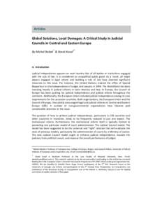 Articles Global Solutions, Local Damages: A Critical Study in Judicial Councils in Central and Eastern Europe By Michal Bobek* & David Kosař**  A. Introduction