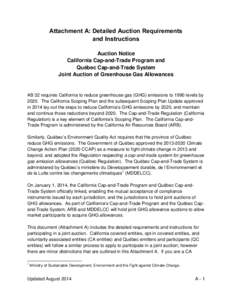 Attachment A: Detailed Auction Requirements and Instructions Auction Notice California Cap-and-Trade Program and Québec Cap-and-Trade System Joint Auction of Greenhouse Gas Allowances