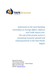 Submission to the Joint Standing Committee on Foreign Affairs, Defence and Trade Inquiry into:
The role of the private sector in promoting economic growth and reducing poverty in the Indo-Pacific Region