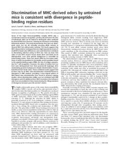 Discrimination of MHC-derived odors by untrained mice is consistent with divergence in peptidebinding region residues Lara S. Carroll*, Dustin J. Penn, and Wayne K. Potts Department of Biology, University of Utah, 257 So