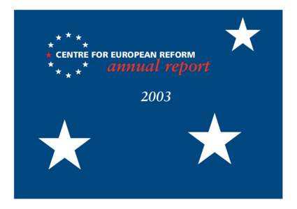 Centre for European Reform - Annual Report 2003