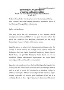 [Provisional Translation] Statement by H.E. Mr. Fumio Kishida Minister of Foreign Affairs of Japan At the World Humanitarian Summit North and South-East Asia Regional Consultation 23 July 2014