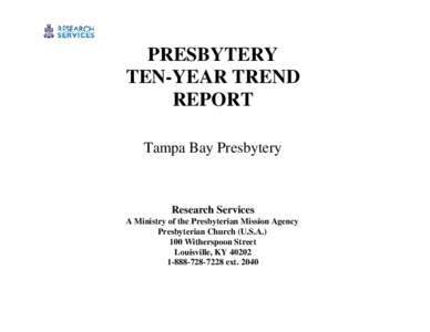 PRESBYTERY TEN-YEAR TREND REPORT Tampa Bay Presbytery  Research Services