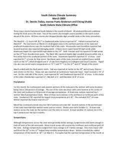 South Dakota Climate Summary  March 2009  Dr. Dennis Todey, Joanne Puetz Anderson and Chirag Shukla  South Dakota State Climate Office    Three major storms hammered South Dakota in the month