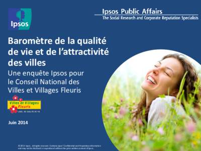 Baromètre de la qualité de vie et de l’attractivité des villes Une enquête Ipsos pour le Conseil National des Villes et Villages Fleuris