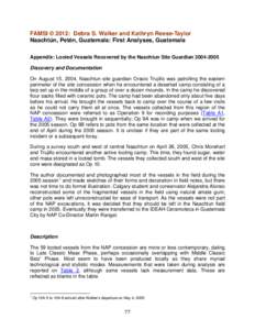 FAMSI © 2012: Debra S. Walker and Kathryn Reese-Taylor Naachtún, Petén, Guatemala: First Analyses, Guatemala Appendix: Looted Vessels Recovered by the Naachtun Site GuardianDiscovery and Documentation On Au