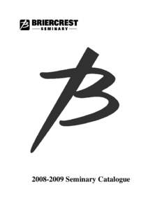 [removed]Seminary Catalogue  PRESIDENT’S ADDRESS............................................................................................ MISSION STATEMENT..........................................................
