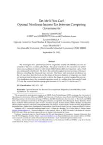 Tax Me If You Can! Optimal Nonlinear Income Tax between Competing Governments∗ Etienne LEHMANN† CREST and CRED (TEPP) Universit´e Panth´eon-Assas Laurent SIMULA ‡