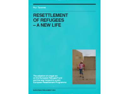 Rui Tavares  RESETTLEMENT OF REFUGEES – A NEW LIFE