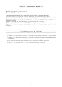 Colles PSI* - Mathématiques - Semaine n°12  Révison du programme de la semaine 11 Suites et séries de fonctions Convergence simple et uniforme sur un intervalle d’une suite ou série de fonctions numériques. Conve