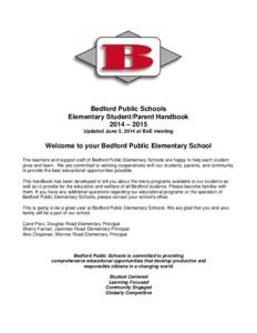 Bedford Public Schools Elementary Student/Parent Handbook 2014 – 2015 Updated June 5, 2014 at BoE meeting  Welcome to your Bedford Public Elementary School