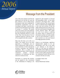 2006 Annual Report Message from the President One of the many changes Costa Rica has experienced over the past few years has been reflected on the so-called Human