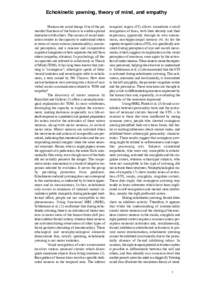 Echokinetic yawning, theory of mind, and empathy Humans are social beings. One of the primordial functions of the brain is to enable optimal interaction with others. The success of social interaction resides in the capac