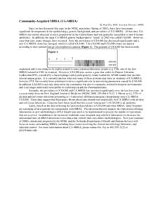 Community-Acquired MRSA (CA-MRSA) By Paul Fey, PhD, Associate Director, NPHL Since we last discussed this topic in the NPHL newsletter (Spring of 2002), there have been many significant developments in the epidemiology, 