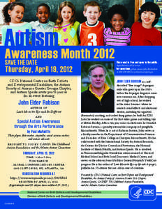Autism Awareness Month 2012 SAVE THE DATE This event is free and open to the public. Refreshments will be served.