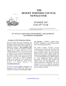 THE DESERT TORTOISE COUNCIL NEWSLETTER SUMMER 2007 OUR 32nd YEAR Our Goal: To assure the continued survival of viable populations of the