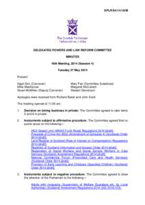 DPLR/S4[removed]M  DELEGATED POWERS AND LAW REFORM COMMITTEE MINUTES 18th Meeting, 2014 (Session 4) Tuesday 27 May 2014