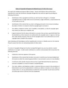 Claims of Copyright Infringement & Related Issues (17 USC § 512 et seq.) We respect the intellectual property rights of others. Anyone who believes their work has been reproduced in a way that constitutes copyright infr