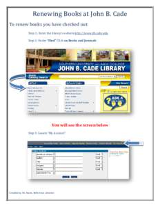 Renewing Books at John B. Cade  To renew books you have checked out:  Step 1: Enter the library’s website http://www.lib.subr.edu    Step 2: Under “Find” Click on Books and Journals  Y