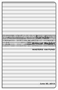 Annual Report MASTERS 100 FUND June 30, 2013  MASTERS 100 FUND