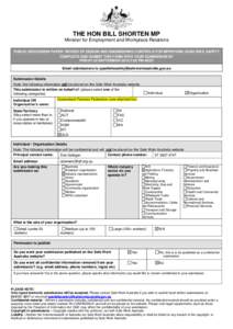 THE HON BILL SHORTEN MP Minister for Employment and Workplace Relations PUBLIC DISCUSSION PAPER: REVIEW OF DESIGN AND ENGINEERING CONTROLS FOR IMPROVING QUAD BIKE SAFETY COMPLETE AND SUBMIT THIS FORM WITH YOUR SUBMISSION