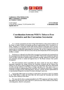 Conference of the Parties to the WHO Framework Convention on Tobacco Control Fourth session Punta del Este, Uruguay, 15–20 November 2010 Agenda item 7.9