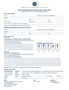 Alice Campbell Alumni Center Paver Order Form Please duplicate this form to order additional pavers. Donor Information Name