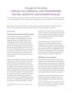 Strategies For Recruiting  LESBIAN, GAY, BISEXUAL, AND TRANSGENDER FOSTER, ADOPTIVE, AND KINSHIP FAMILIES  By the National Resource Center for Adoption, the National Resource Center for Permanency and Family Connections,