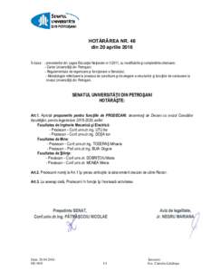 HOTĂRÂREA NR. 48 din 20 aprilie 2016 În baza: - prevederilor din Legea Educaţiei Naţionale nr, cu modificările și completările ulterioare; - Cartei Universităţii din Petroşani; - Regulamentului de organ