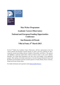 Max Weber Programme Academic Careers Observatory National and European Funding Opportunities Conference San Domenico di Fiesole Villa la Fonte, 6th March 2013