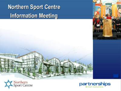 Northern Sport Centre Information Meeting 11   Agenda 