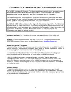 SAGES EDUCATION & RESEARCH FOUNDATION GRANT APPLICATION The SAGES Education & Research Foundation awards grants that help to advance its vision of a healthcare world in which all operative procedures are accomplished wit