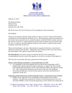 STATE OF DELAWARE EXECUTIVE DEPARTMENT OFFICE OF STATE PLANNING COORDINATION February 23, 2015 Mr. Richard Cathcart Delaware City