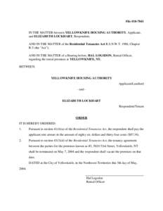 File #[removed]IN THE MATTER between YELLOWKNIFE HOUSING AUTHORITY, Applicant, and ELIZABETH LOCKHART, Respondent; AND IN THE MATTER of the Residential Tenancies Act R.S.N.W.T. 1988, Chapter R-5 (the 