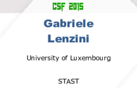 Gabriele Lenzini University of Luxembourg STAST  