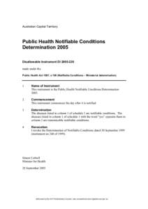 Australian Capital Territory  Public Health Notifiable Conditions Determination 2005 Disallowable Instrument DI[removed]made under the